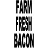 Farm Fresh Bacon