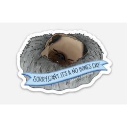 No Bones Day Sticker (Noodles the Pug) (Color: Bazaar, Country of Manufacture: United States, Material: Vinyl)