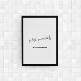 Wash Your Hands You Filthy Animal Wall Art Print (Color: Bazaar, Country of Manufacture: United States)