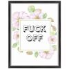 Fuck Off Wall Art Print