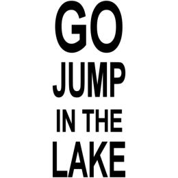 Go Jump In The Lake (Country of Manufacture: United States)