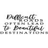 Difficult Roads Often Lead