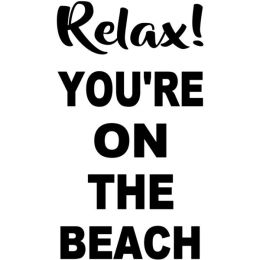Relax You're On The Beach (Country of Manufacture: United States)