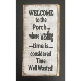 Welcome To Our Porch (Country of Manufacture: United States)