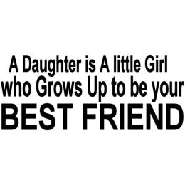 A Daughter Is A Little Girl Who Grows Up To Be Your Best Friend (Country of Manufacture: United States, Gender: Girls)