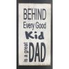 Behind Every Good Kid Is A Great Dad