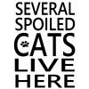 Several Spoiled Cats Live Here
