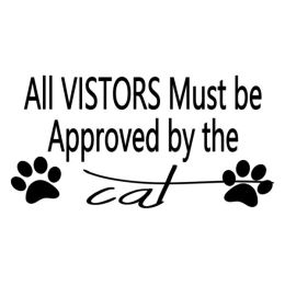 All Visitors Must Be Approved By The Cat (Country of Manufacture: United States)